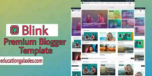 Blink Premium Blogger Template Free Download Now Latest