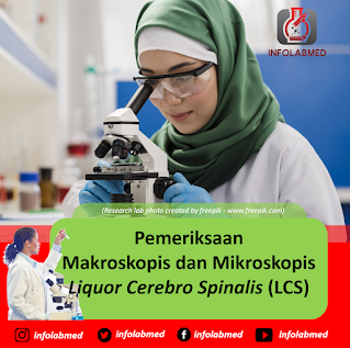 Pemeriksaan Makroskopis dan Mikroskopis Liquor Cerebro Spinalis (LCS)