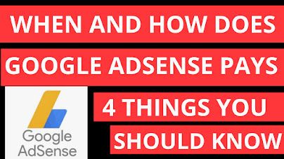 When and How Does Google Adsense Pay? - 4 Things You MUST Know
