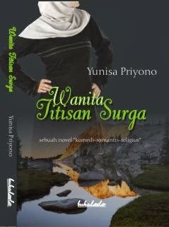 Novel "Wanita Titisan Surga" karya Yunisa Priyono 