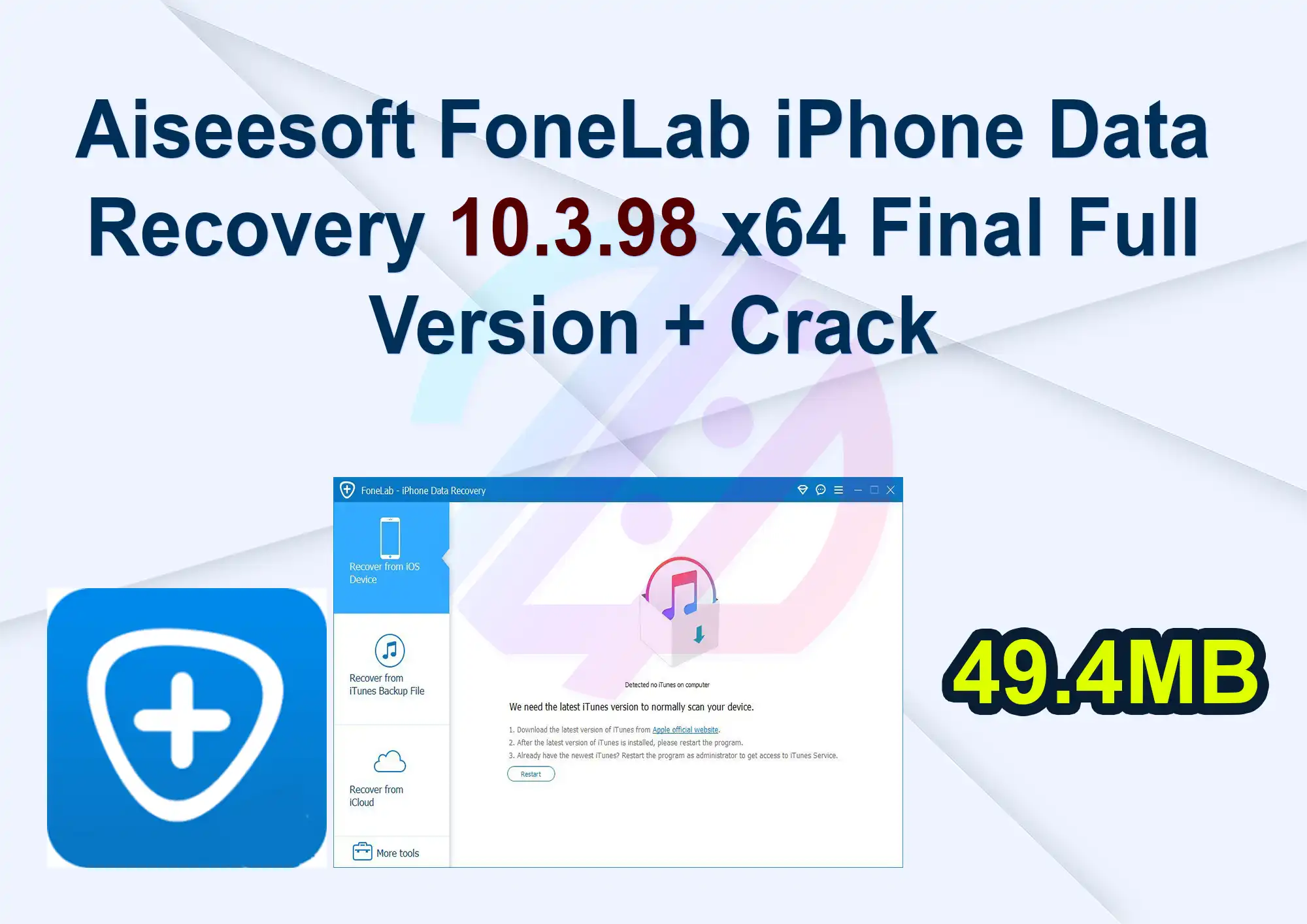 Aiseesoft FoneLab iPhone Data Recovery 10.3.98 x64 Final Full Version + Crack