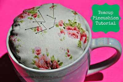 Teacup Pincushion Tutorial @ The Crafeteria