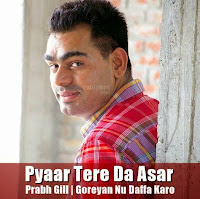 Pyaar Tere Da Asar by Prabh Gill Song Full Lyrics & Video Stream