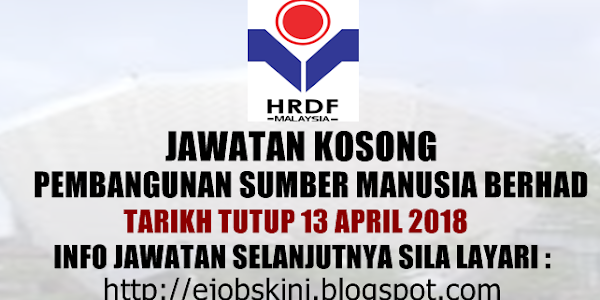 Jawatan Kosong Pembangunan Sumber Manusia Berhad - 13 April 2018