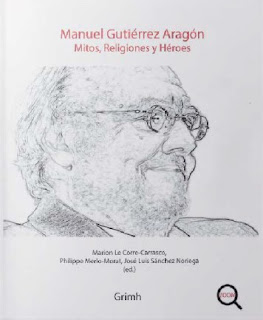 Manuel Gutierrez Aragón. Mitos, religiones y héroes