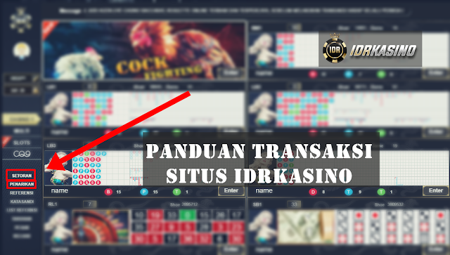 Panduan Bertransaksi Situs Idrkasino