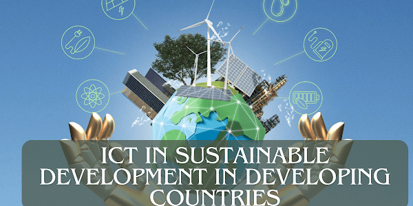 Role of ICT in Sustainable Development in Developing countries