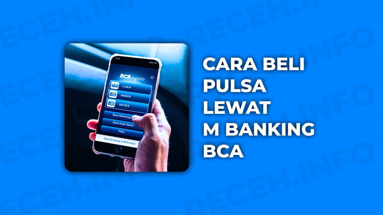 Cara Beli Pulsa Lewat M Banking BCA