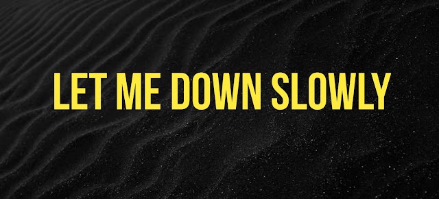 Let Me Down Slowly Ringtone Download