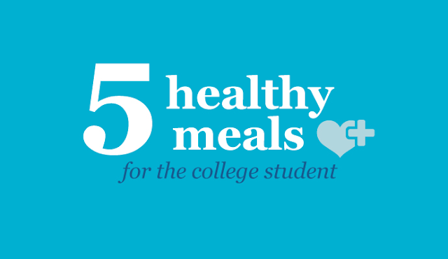 Image: 5 Healthy Meals For The College Student