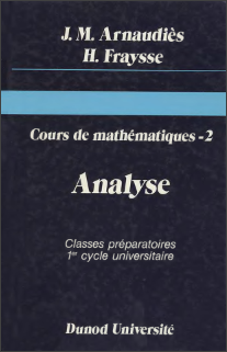 Cours de Mathématiques tome 2 Analyse - Jean-Marie Arnaudiès, Henry Fraysse