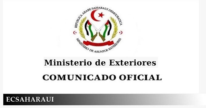 La RASD refuta las inexactitudes y falacias contenidas en el comunicado del Ministerio de Exteriores marroquí (COMUNICADO).