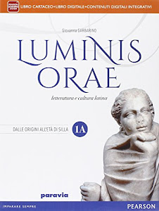 Luminis orae. Per le Scuole superiori. Con e-book. Con espansione online (Vol. 1)