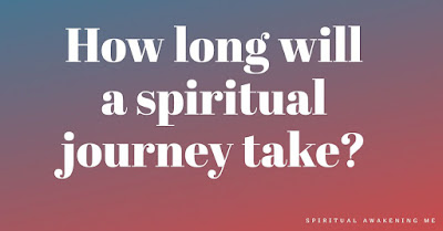 How long will a spiritual journey take