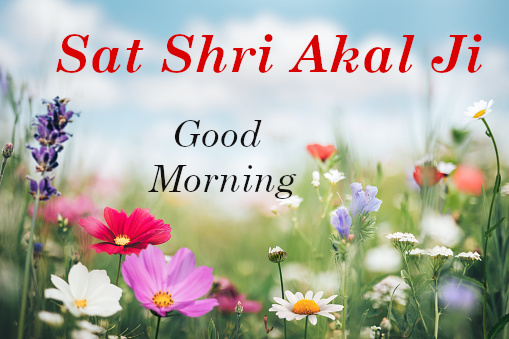 Sat Shri Akal Ji Good Morning