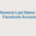 How to Remove Last Name from Facebook account