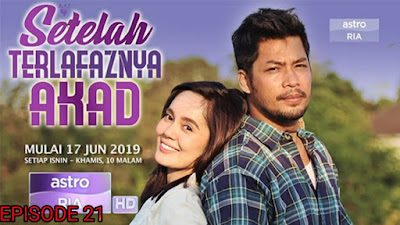 Tonton Drama Setelah Terlafaznya Akad Episod 21