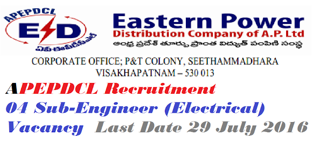 APEPDCL Recruitment – 04 Sub-Engineer (Electrical) Vacancy – Last Date 29 July 2016/2016/07/apepdcl-recruitment-04-sub-engineer.html