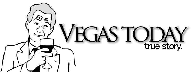 Vegas today - True Story