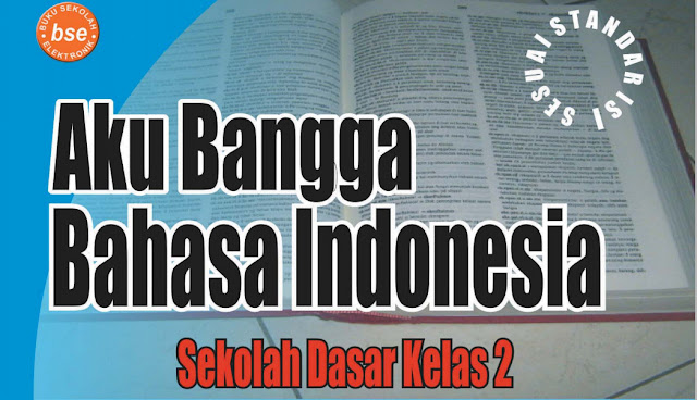 AKU BANGGA BAHASA INDONESIA SEKOLAH DASAR KELAS 2