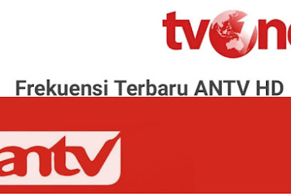 Info Parabola: Inilah Frekuensi ANTV HD dan TVONE HD Terbaru