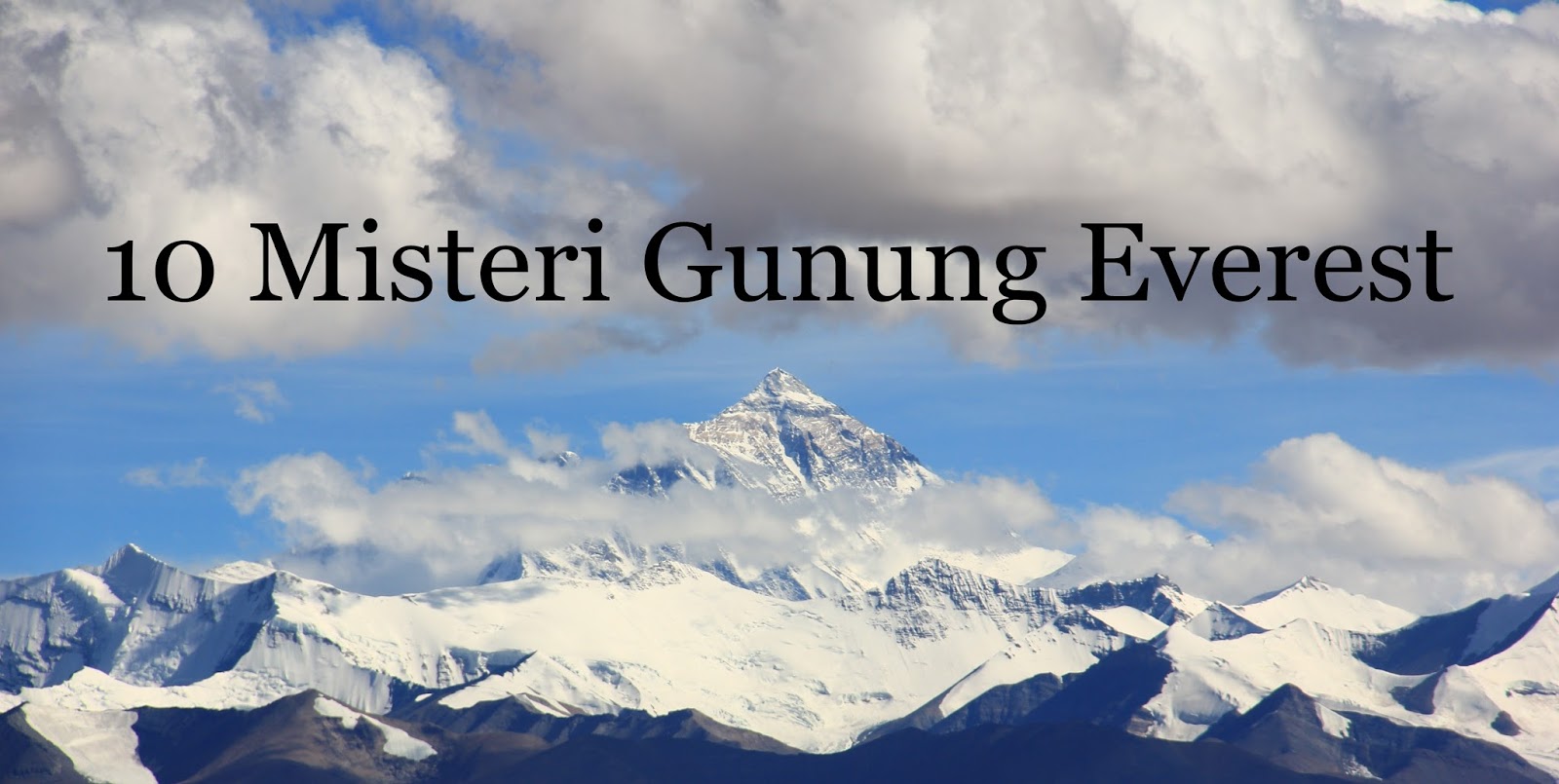 10 Misteri Gunung Everest yang Mengerikan Basecamp Para 