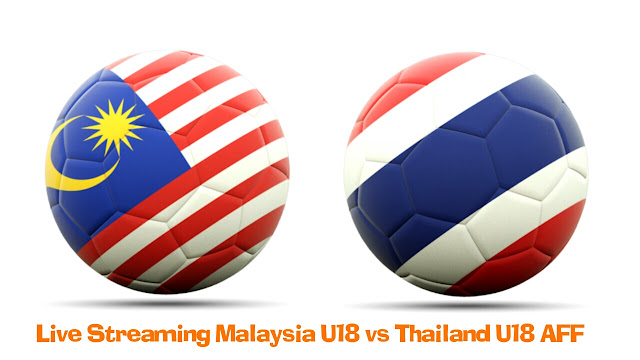 Live Streaming Malaysia U18 vs Thailand U18 12.9.2017 AFF