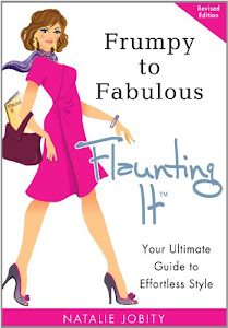 Frumpy to Fabulous: Flaunting It. Your Ultimate Guide to Effortless Style (Revised Edition) (English Edition)