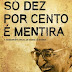 Só Dez Por Cento é Mentira (2008)