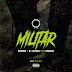 MOBBERS & Dj Lutonda - Militar (feat. Nagrelha) || Download Mp3