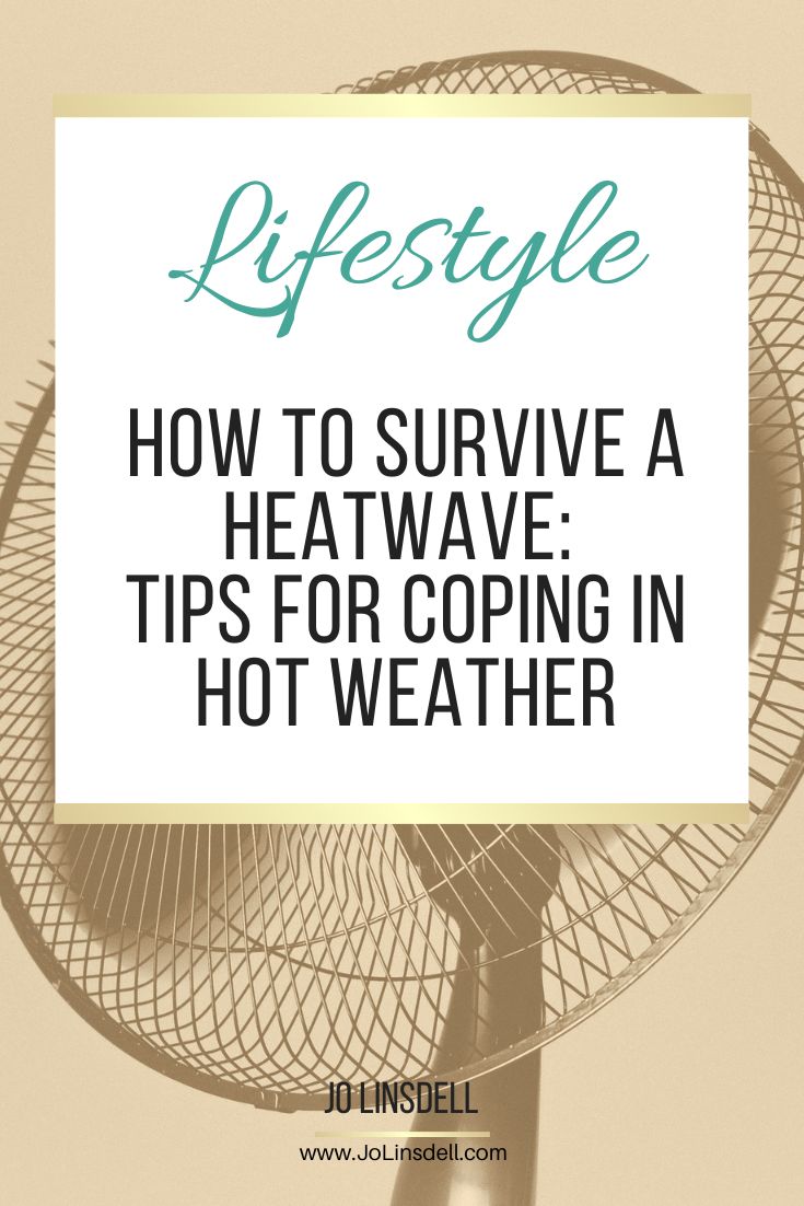 How To Survive A Heatwave: Tips for Coping in Hot Weather