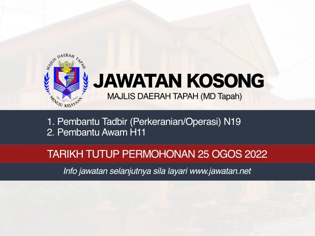 Jawatan Kosong MDTapah - Tarikh Tutup 25 Ogos 2022