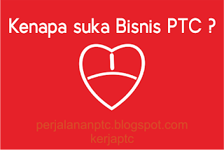 Kenapa Sih Pada Suka Bisnis PTC