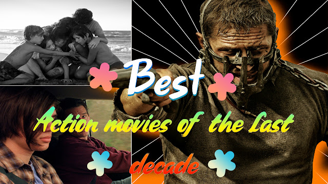 Best Action Movies of the Last Decade