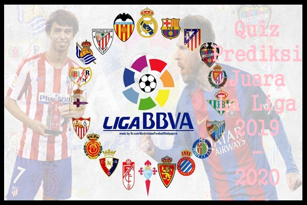 Quiz Prediksi Juara La Liga 2019 - 2020