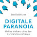 Ergebnis abrufen Digitale Paranoia: Online bleiben, ohne den Verstand zu verlieren PDF