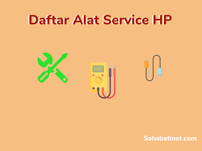 Alat - alat yang Dibutuhkan Untuk Membuka Service HP Bagi Pemula