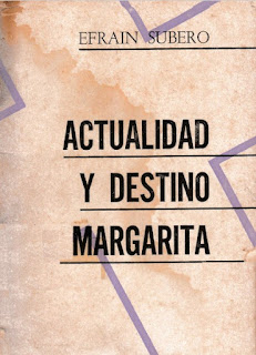 Efraín Subero - Actualidad y Destino de Margarita