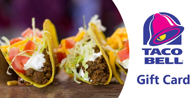 Get a Gift Card to Spend at Taco Bell!