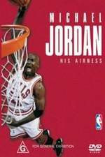 Michael Jordan - His Airness