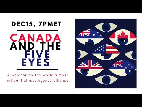 Five Eyes Canada Communications Security Establishment colonialism unaccountability imperialism