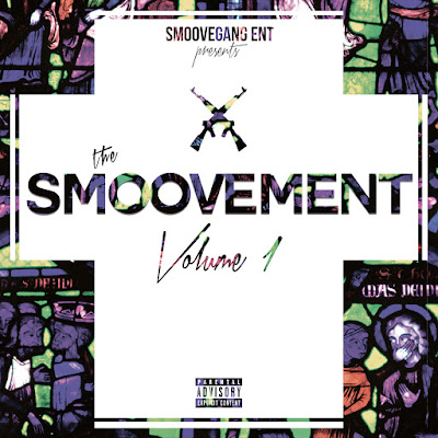 S.M.O.O.V.E. Gang - "The Smoovement" Vol. 1 / www.hiphopondeck.com