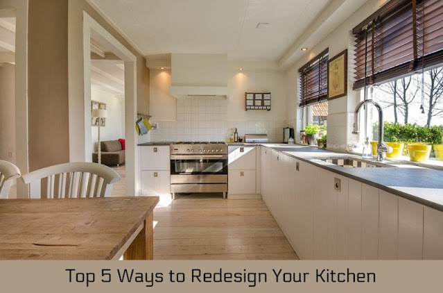 Top 5 Ways to Redesign Your Kitchen