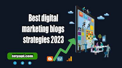 Best digital marketing blogs strategies 2023