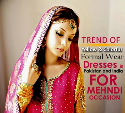 Trends of Yellow & Multicoloured Mehndi Dresses in Pakistan and India