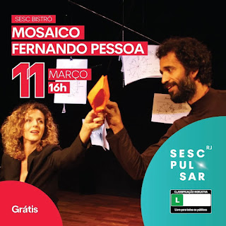 Dia 11-03 Mosaico homenagem a Fernando Pessoa Sesc Bistrô em Teresópolis