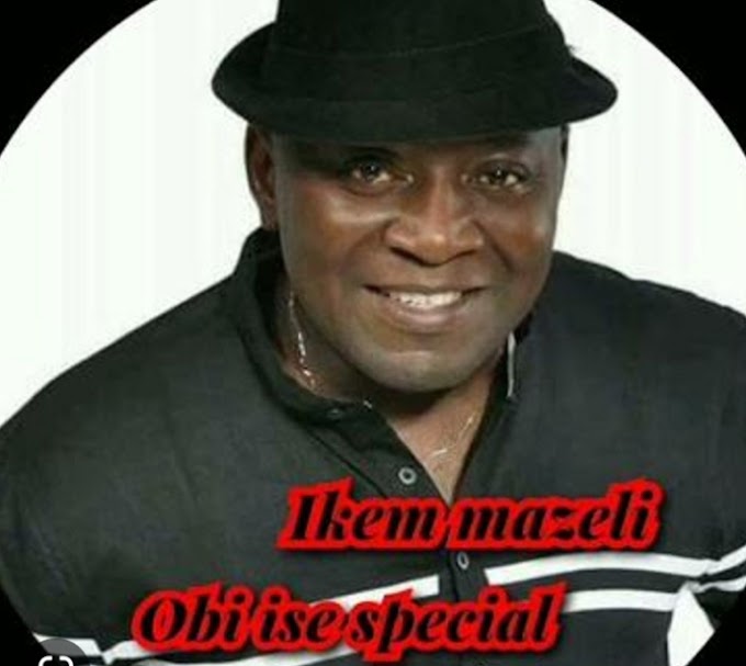 Music: Oba Ise Special - Ikem Mazeli [Song Download]