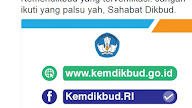 5 Akun Media Sosial Resmi Milik Kemendikbud yang Asli
Terverifikasi_Mengingat banyaknya kasus kejahatan yang berupa berita
hoax alias kabar palsu di media sosial, Admin akun resmi Twitter
Kementerian Pendidikan dan Kebudayaan Republik Indonesia menyebutkan 5
akun sosial media resmi milik Kemdikbud. Hal tersebut dilakukan dengan
tujuan agar masyarakat tidak percaya dengan kabar bohong, dalam hal ini
info hoax dari akun medsos palsu yang mengatasnamakan Kemdikbud.Seperti
yang Admin langsir dari kicauan Twitter Kemdikbud_RI:Berikut adalah
akun media sosial Kemendikbud yang terverifikasi. Jangan ikuti yang
palsu yah, Sahabat Dikbud.Adapun 5 akun resmi medsos Kemendikbud yang
dimaksud yaitu:1. Website: www.kemdikbud.go.id Media Sosial yang berupa
website resmi kemendikbud memiliki domain utama www.kemdikbud.go.id.
Website ini memiliki banyak cabang sub domain. Baca Kumpulan Website
Resmi Kemdikbud 2. Facebook: https://www.facebook.com/Kemdikbud.RI/ 3.
Twitter: https://twitter.com/Kemdikbud_RI 4. Instagram:
https://www.instagram.com/kemdikbud.ri/ 5. Youtube: KEMDIKBUD RI
Demikian tentang akun resmi media sosial milik Kemendikbud RI. Semoga
info ini bermanfaat.