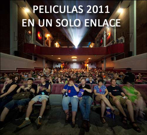 Películas 2011 en UN SOLO ENLACE (3ra parte) (Varios 