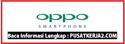 Rekrutmen Kerja Terbaru Medan SMA/SMK OPPO November 2019